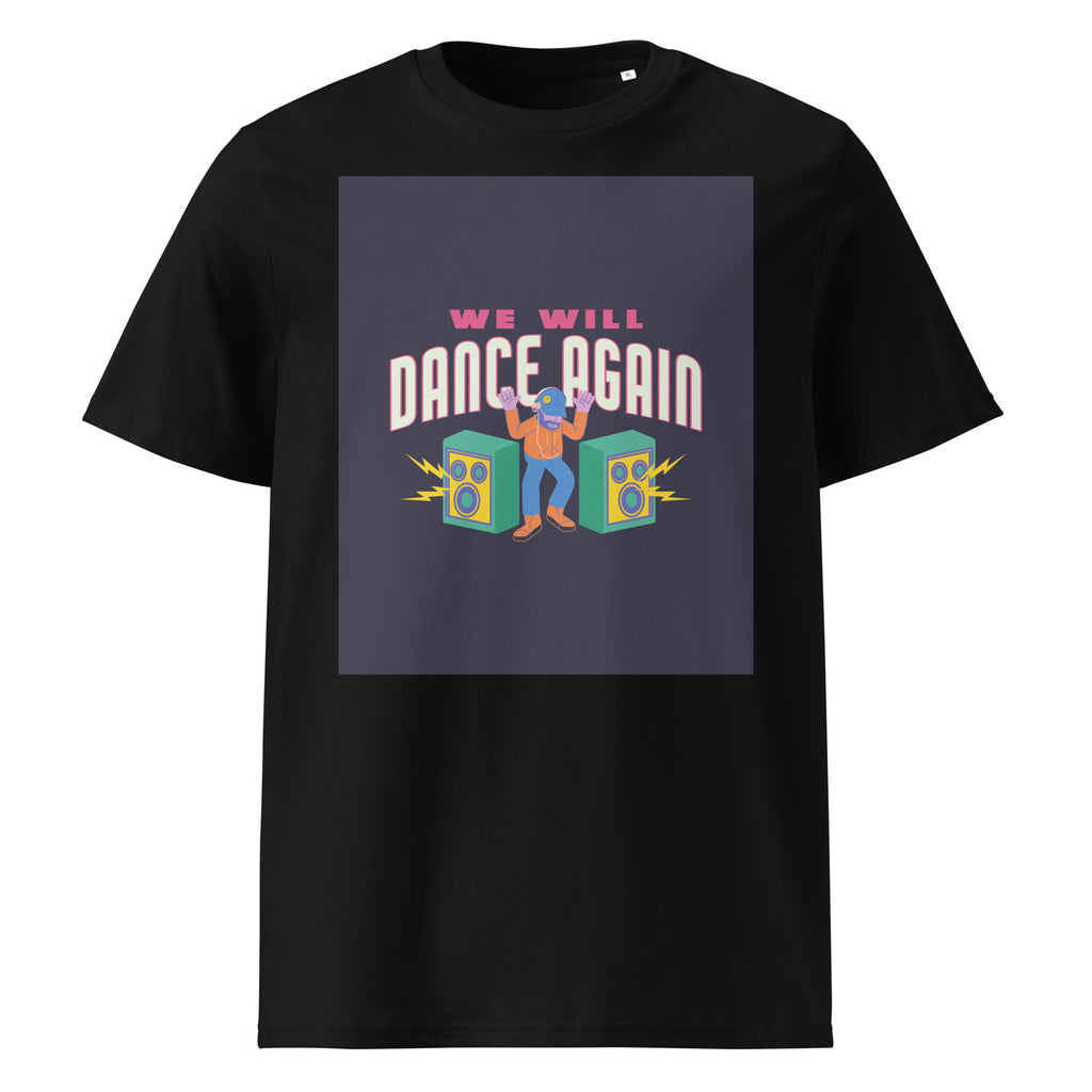 We Will Dance Again | Unisex Organic T-Shirt