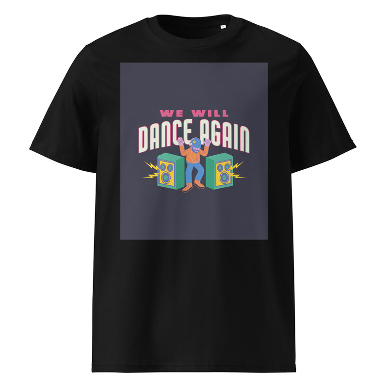 We Will Dance Again | Unisex Organic T-Shirt