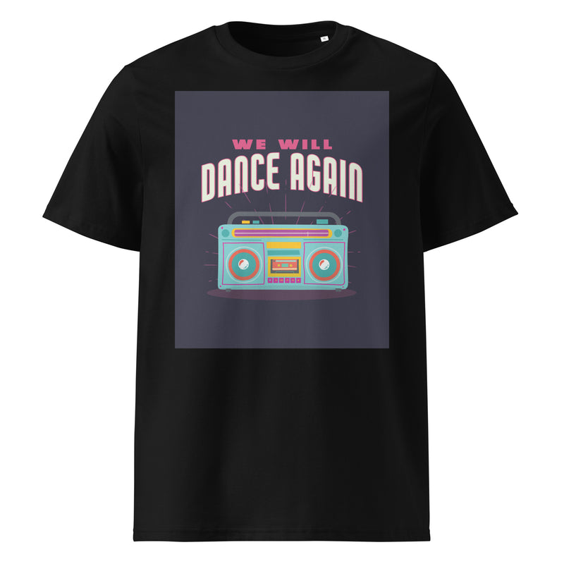 We Will Dance Again | Unisex Organic T-Shirt