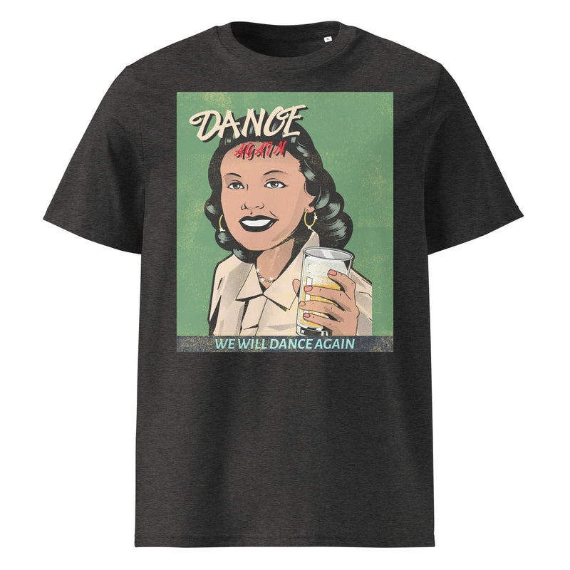 We Will Dance Again | Unisex Organic T-Shirt