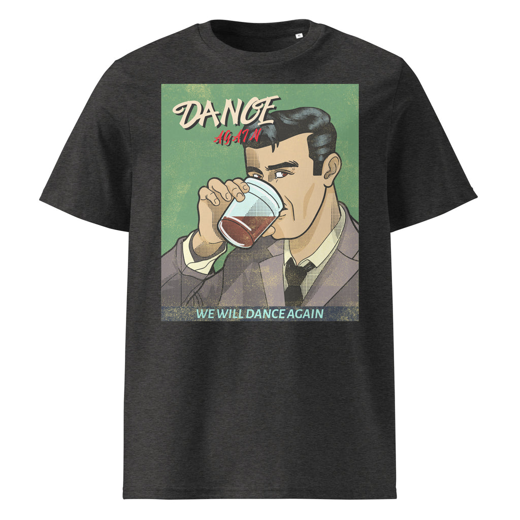 We Will Dance Again | Unisex Organic T-Shirt
