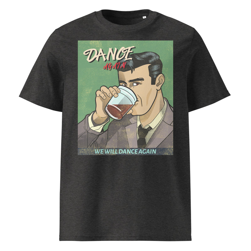 We Will Dance Again | Unisex Organic T-Shirt