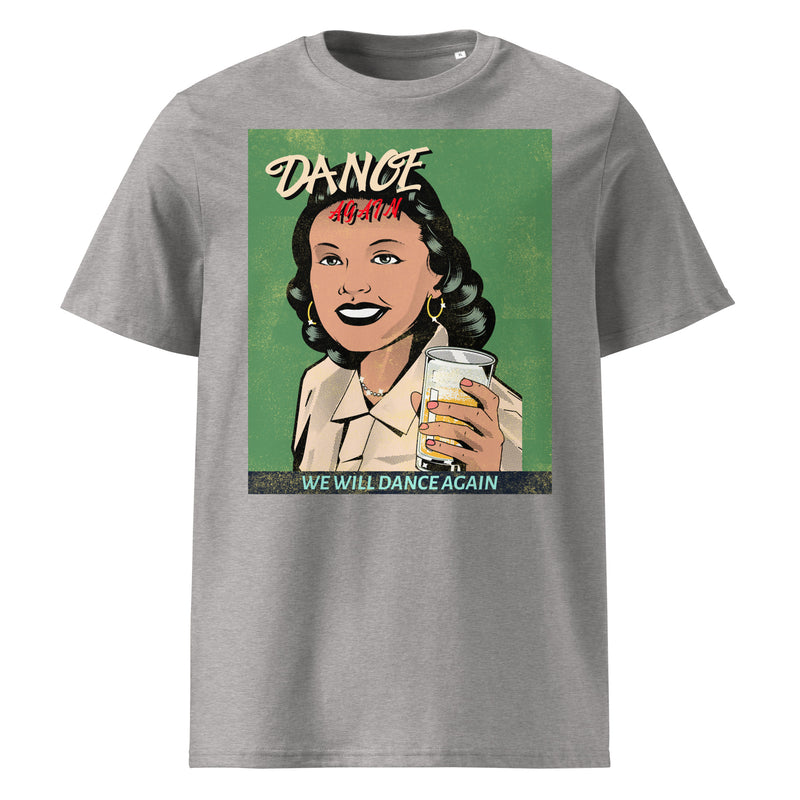 We Will Dance Again | Unisex Organic T-Shirt