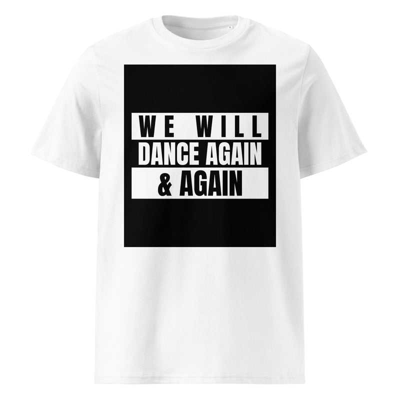 We Will Dance Again | Unisex Organic T-Shirt