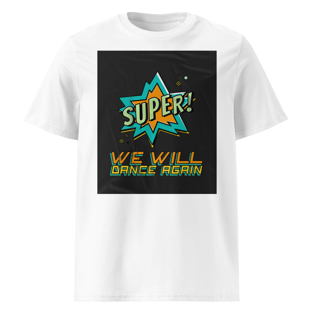 We Will Dance Again | Unisex Organic T-Shirt