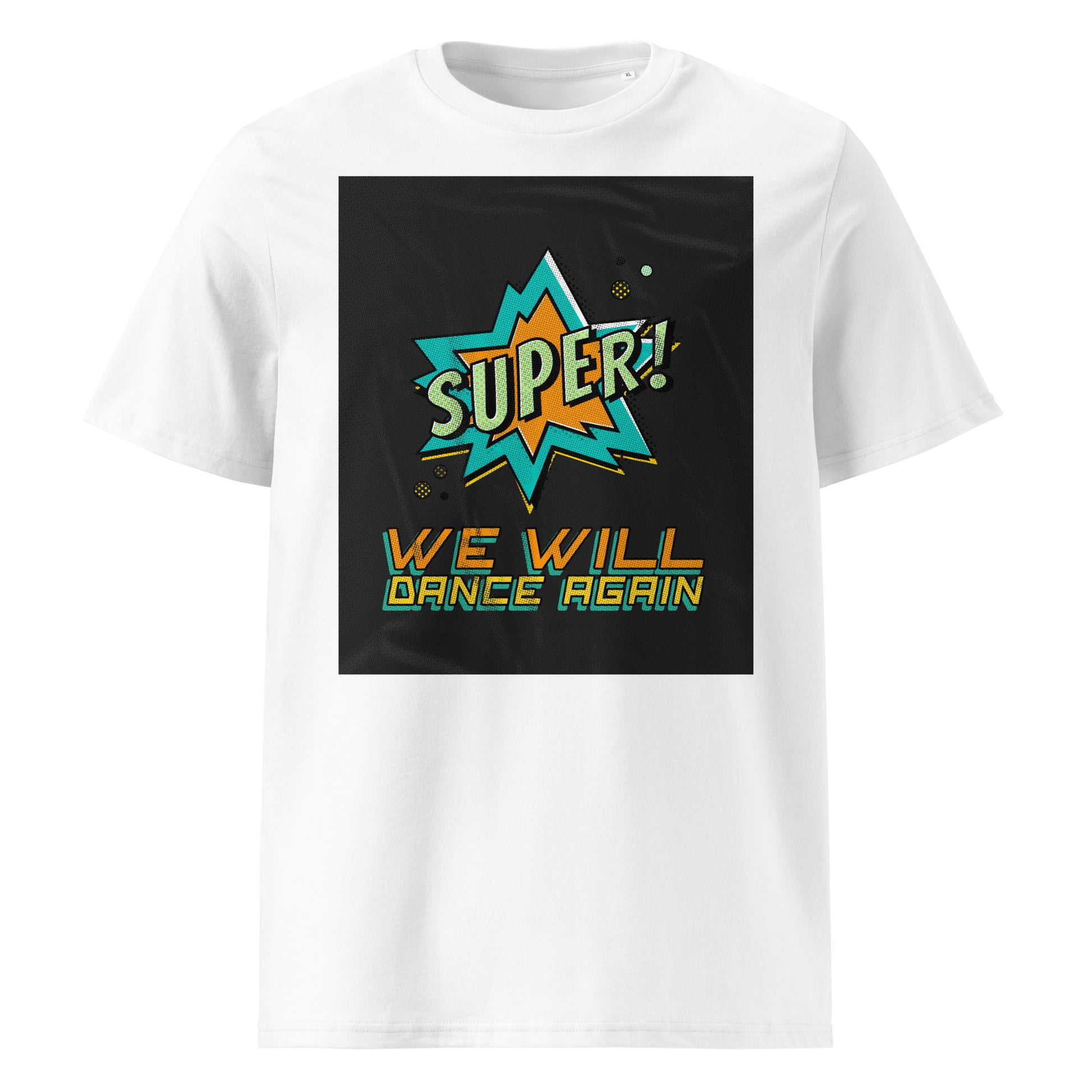 We Will Dance Again | Unisex Organic T-Shirt