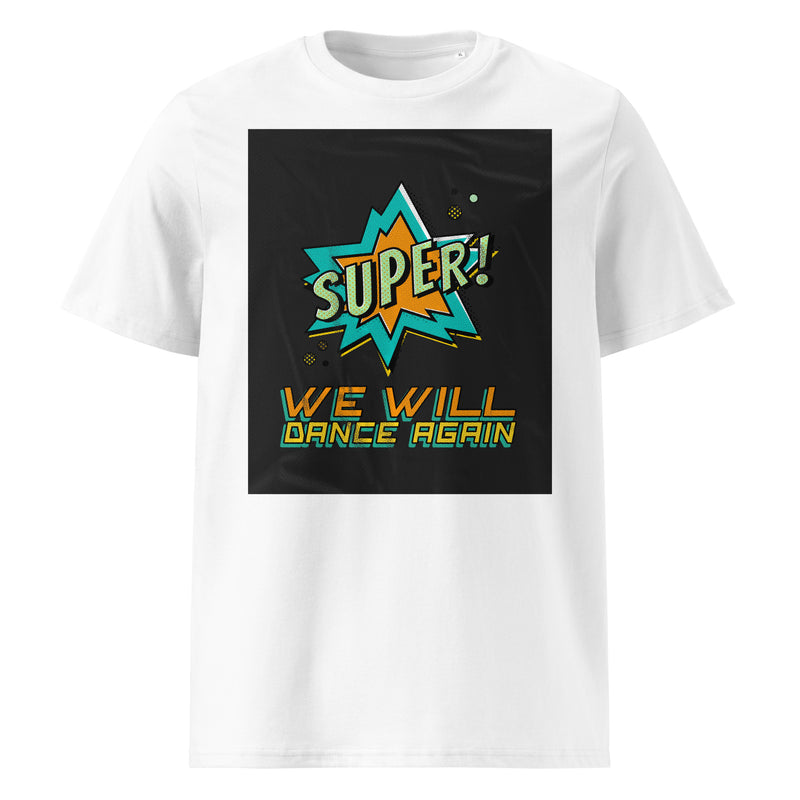 We Will Dance Again | Unisex Organic T-Shirt