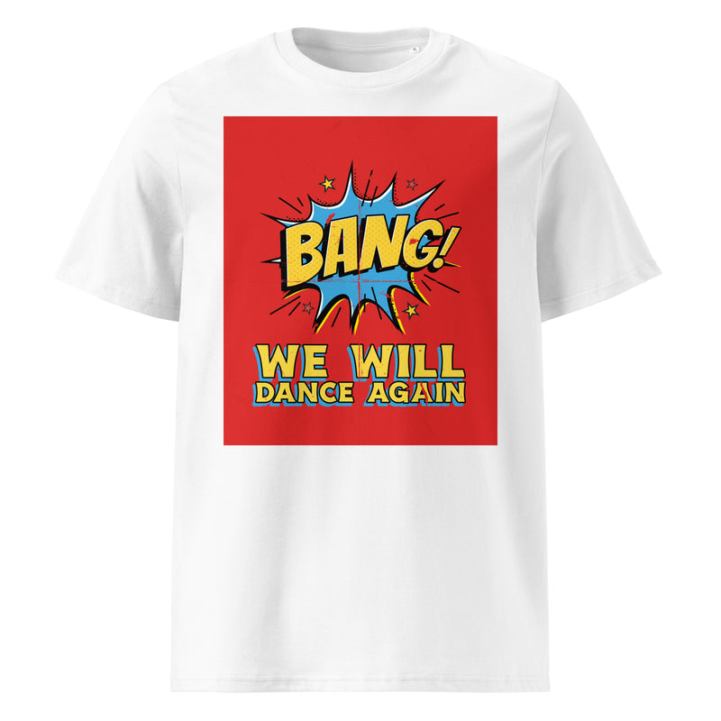 We Will Dance Again | Unisex Organic T-Shirt