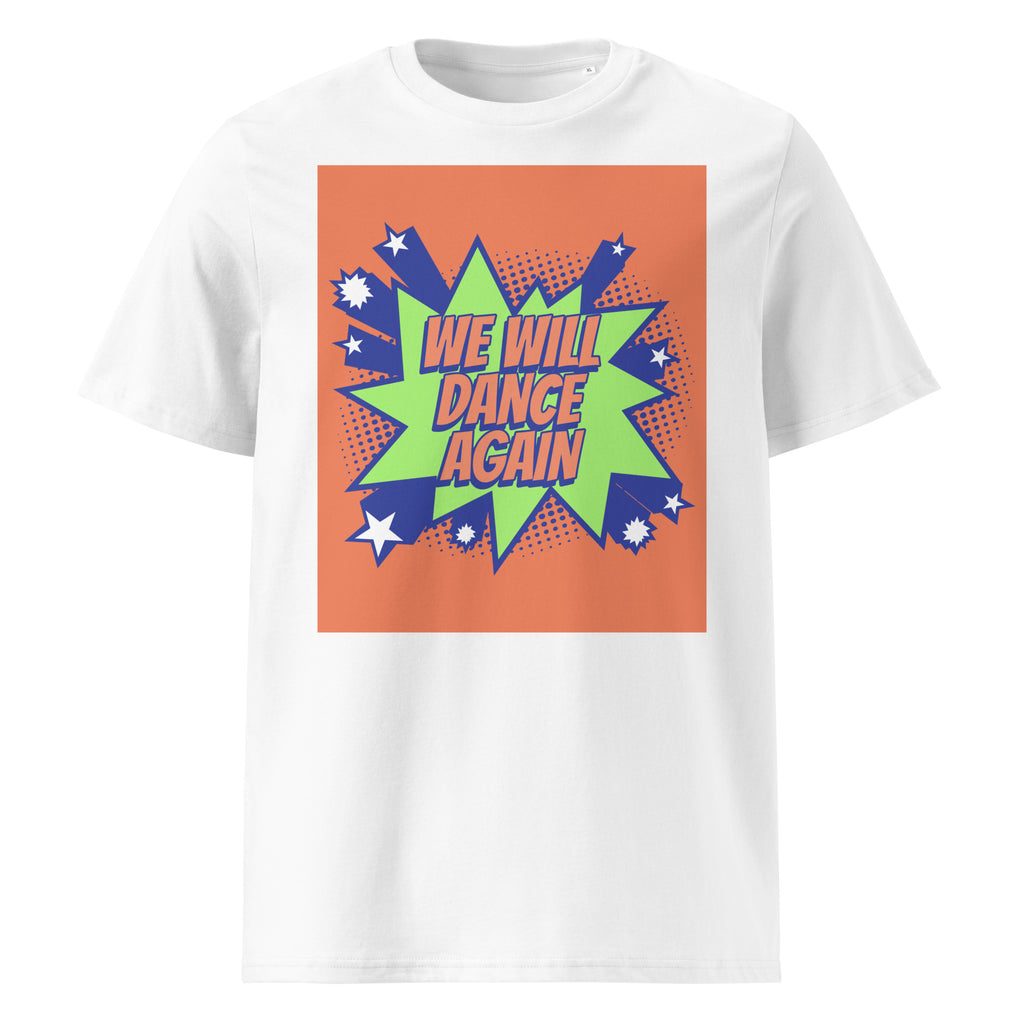 We Will Dance Again | Unisex Organic T-Shirt