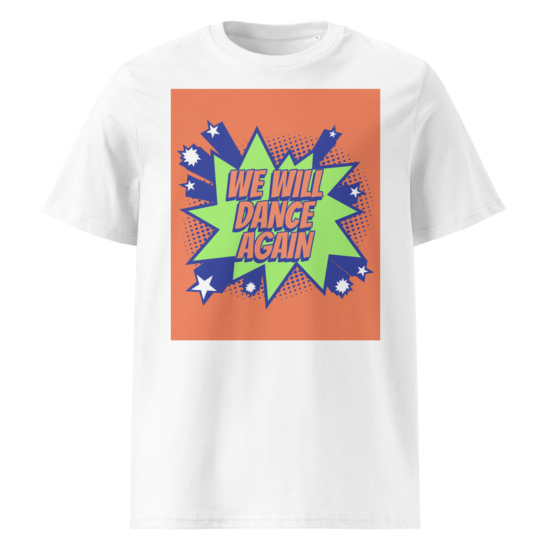 We Will Dance Again | Unisex Organic T-Shirt