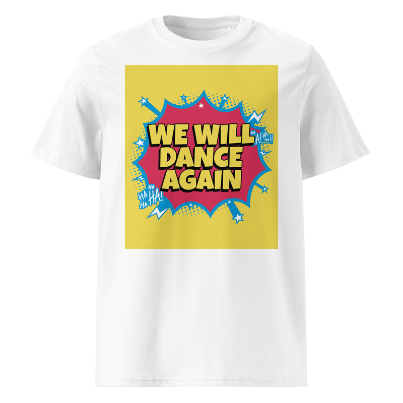 We Will Dance Again | Unisex Organic T-Shirt