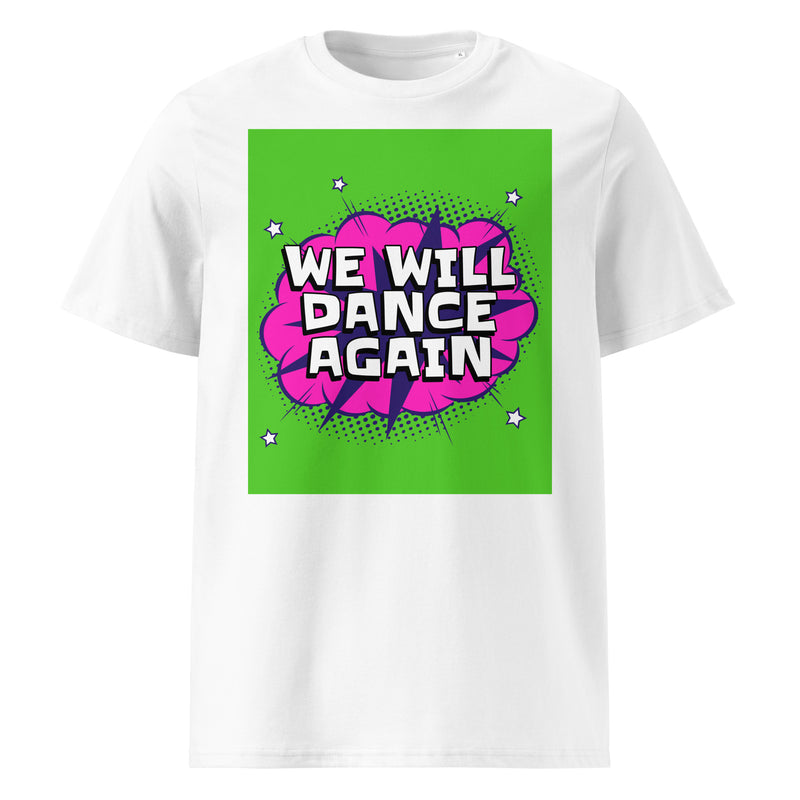 We Will Dance Again | Unisex Organic T-Shirt