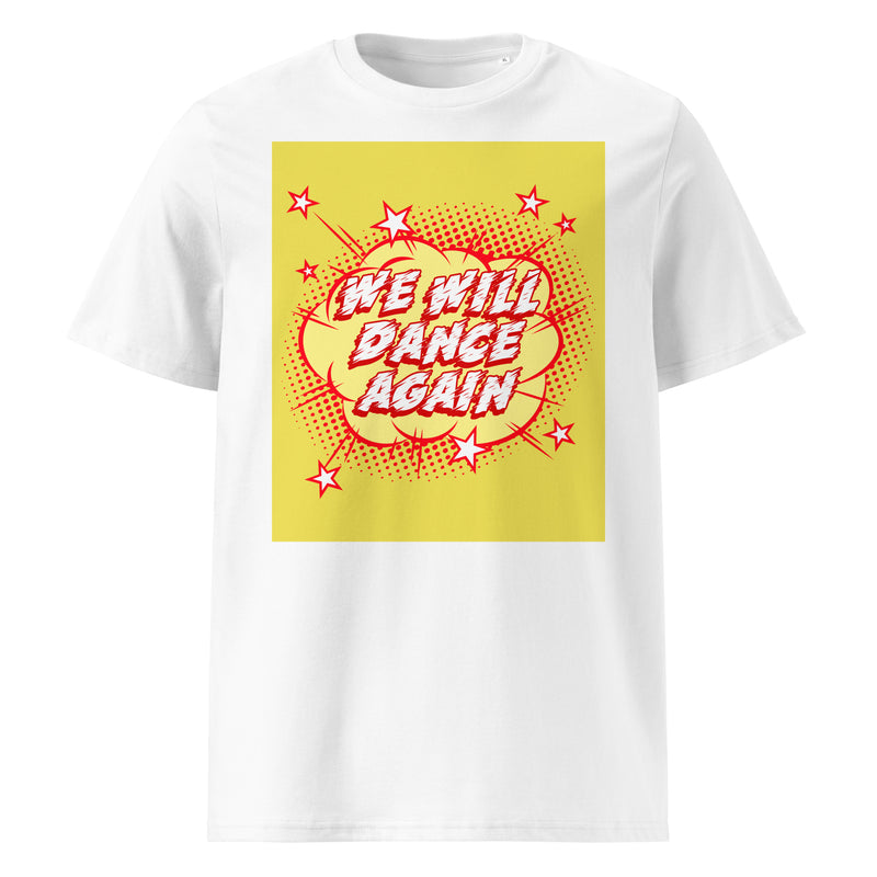 We Will Dance Again | Unisex Organic T-Shirt