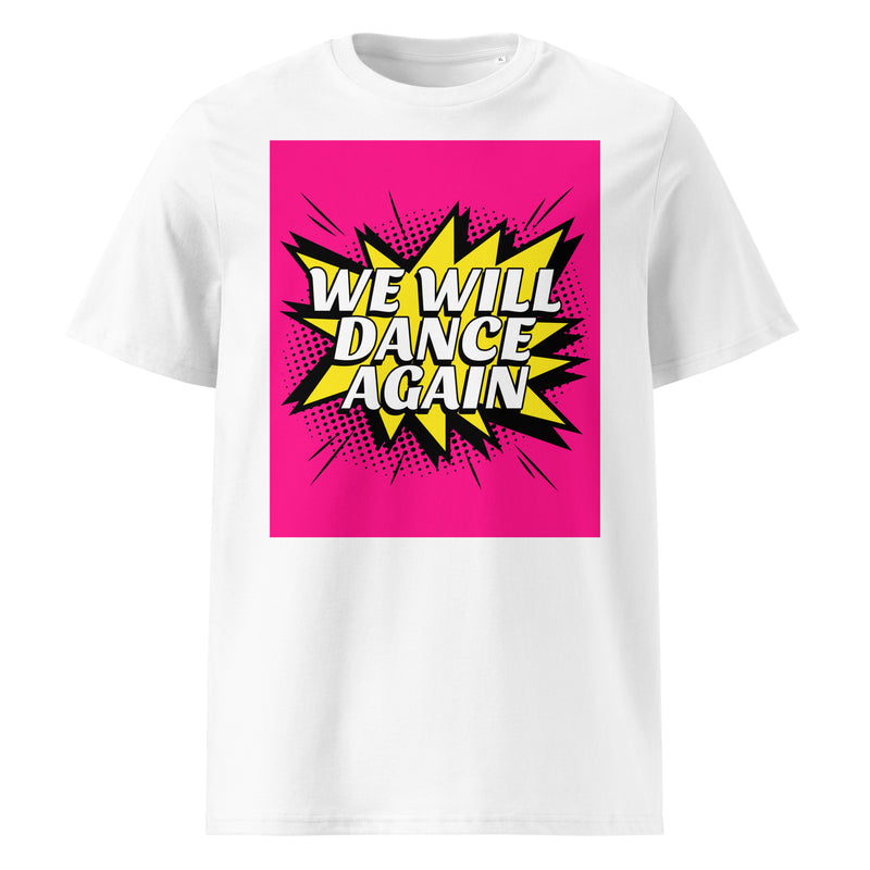We Will Dance Again | Unisex Organic T-Shirt