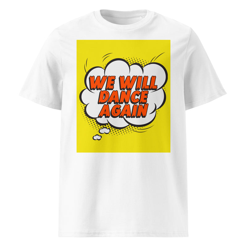 We Will Dance Again | Unisex Organic T-Shirt