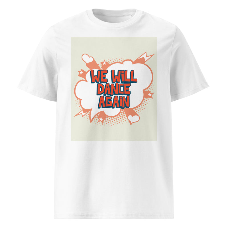 We Will Dance Again | Unisex Organic T-Shirt
