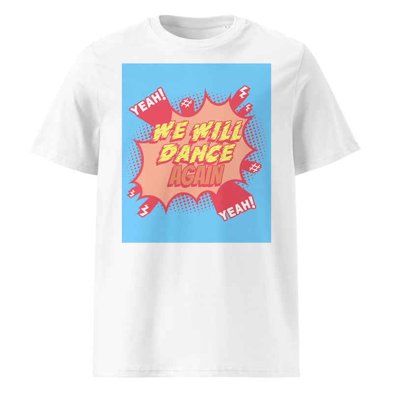 We Will Dance Again | Unisex Organic T-Shirt