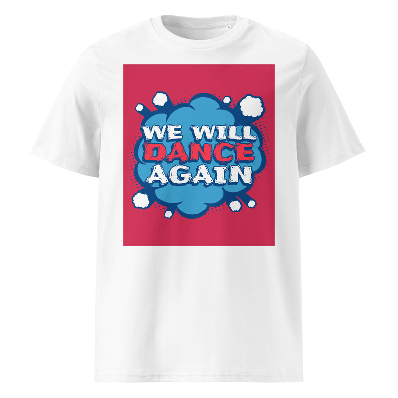 We Will Dance Again | Unisex Organic T-Shirt