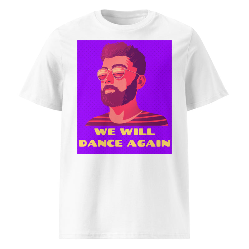 We Will Dance Again | Unisex Organic T-Shirt