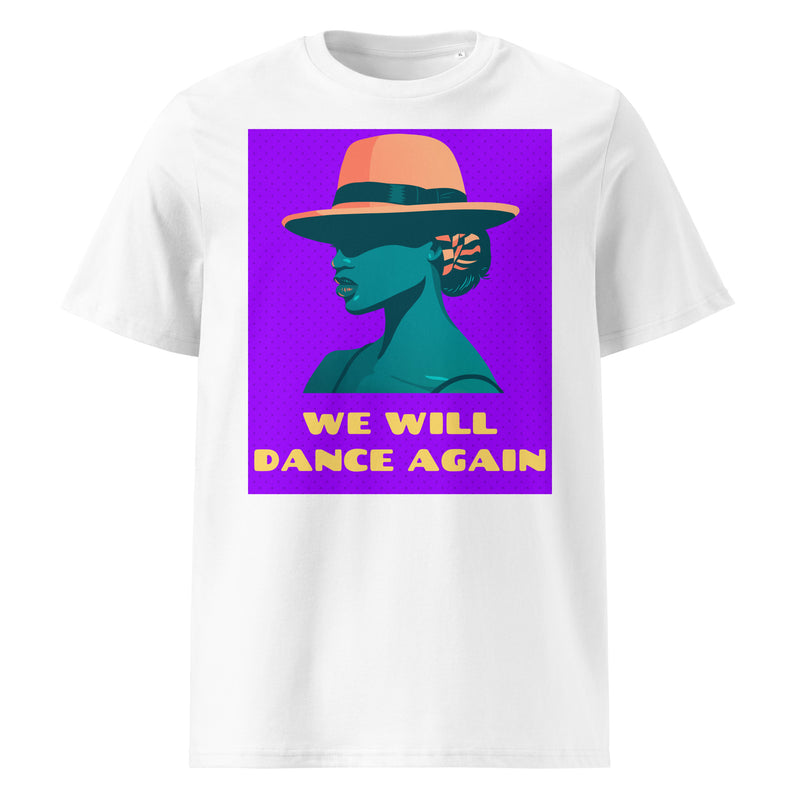 We Will Dance Again | Unisex Organic T-Shirt