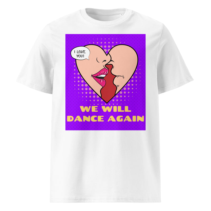 We Will Dance Again | Unisex Organic T-Shirt