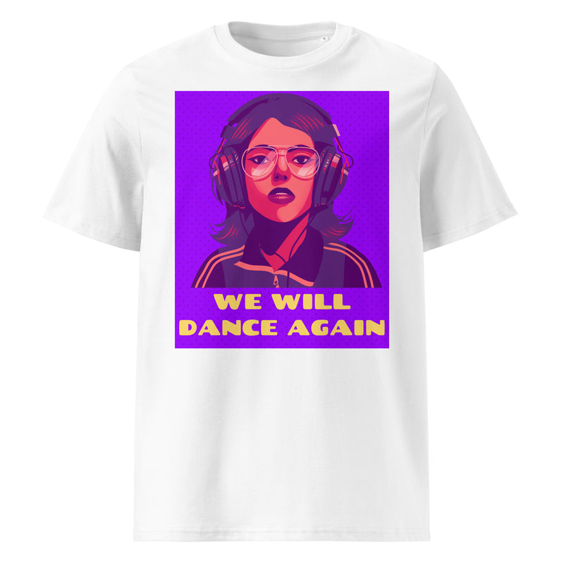 We Will Dance Again | Unisex Organic T-Shirt