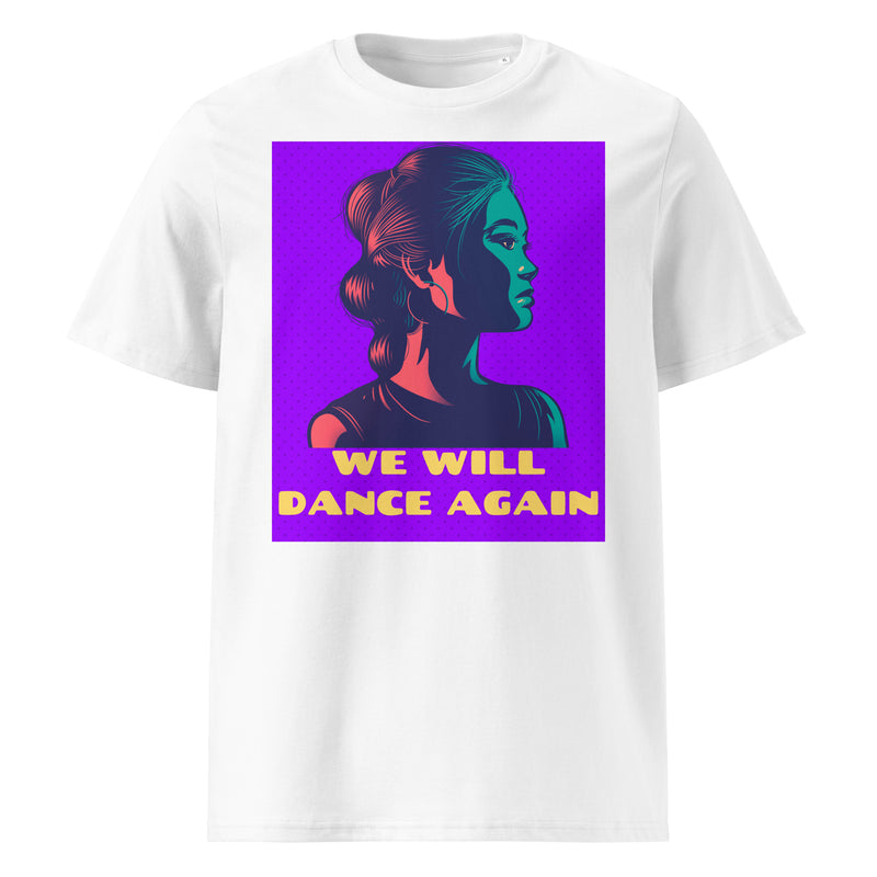 We Will Dance Again | Unisex Organic T-Shirt