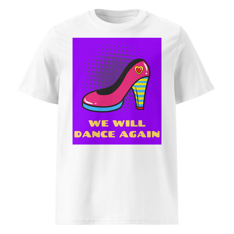 We Will Dance Again | Unisex Organic T-Shirt