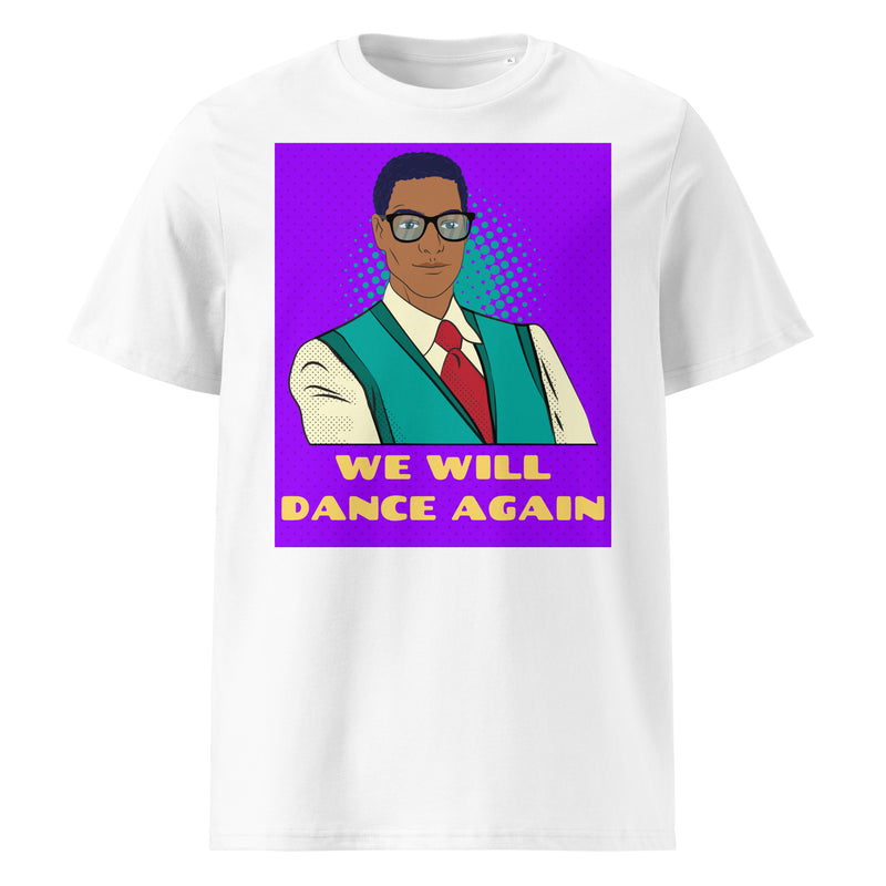 We Will Dance Again | Unisex Organic T-Shirt