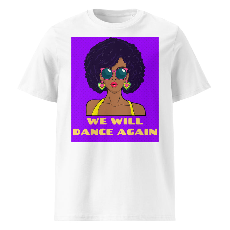 We Will Dance Again | Unisex Organic T-Shirt