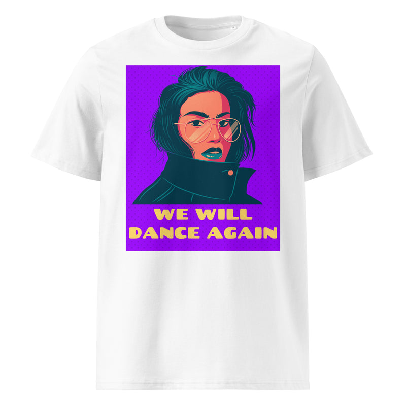 We Will Dance Again | Unisex Organic T-Shirt