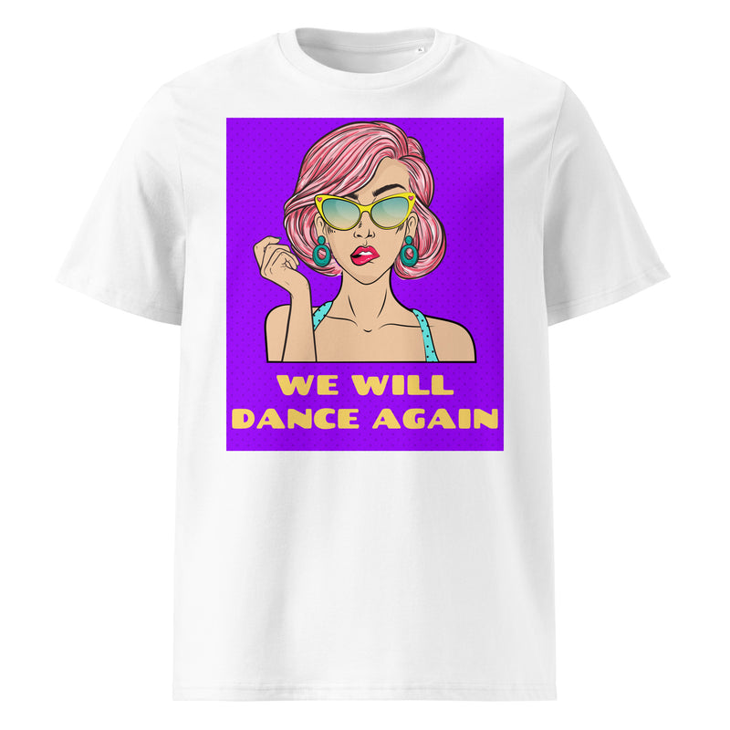 We Will Dance Again | Unisex Organic T-Shirt