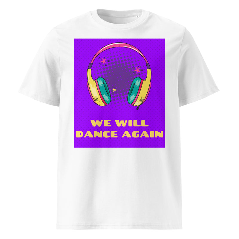 We Will Dance Again | Unisex Organic T-Shirt