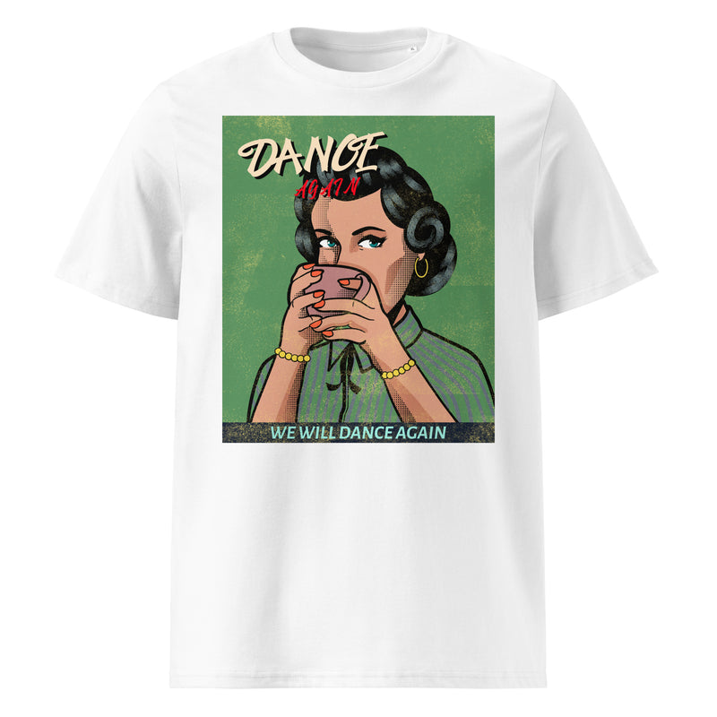 We Will Dance Again | Unisex Organic T-Shirt