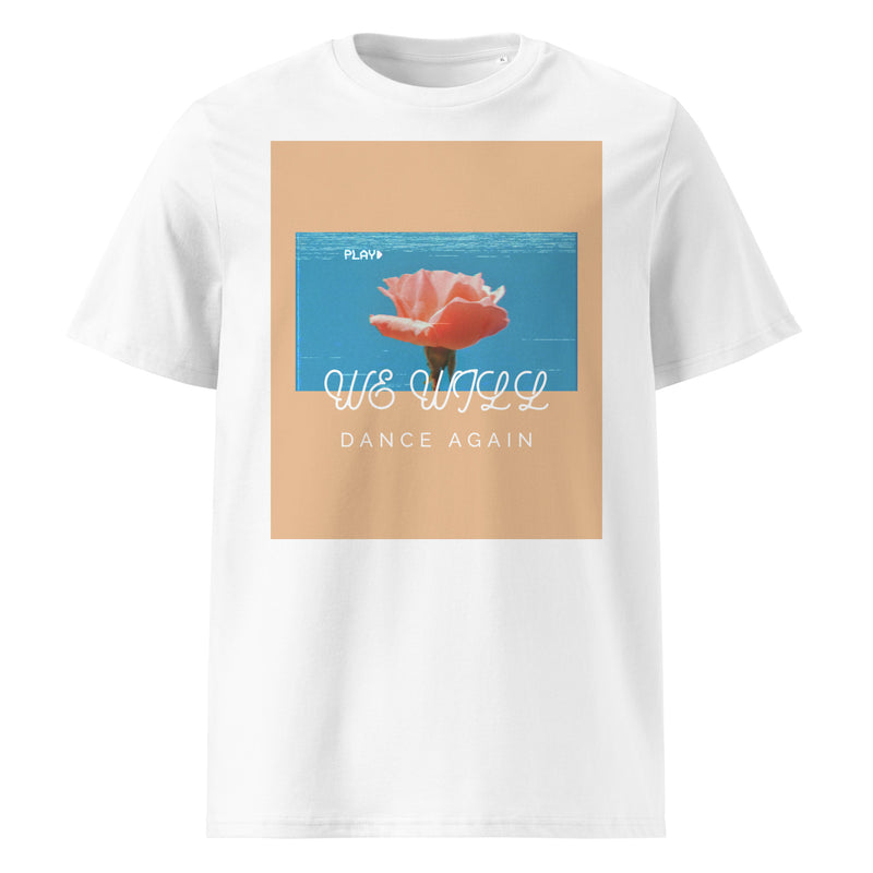 We Will Dance Again | Unisex Organic T-Shirt