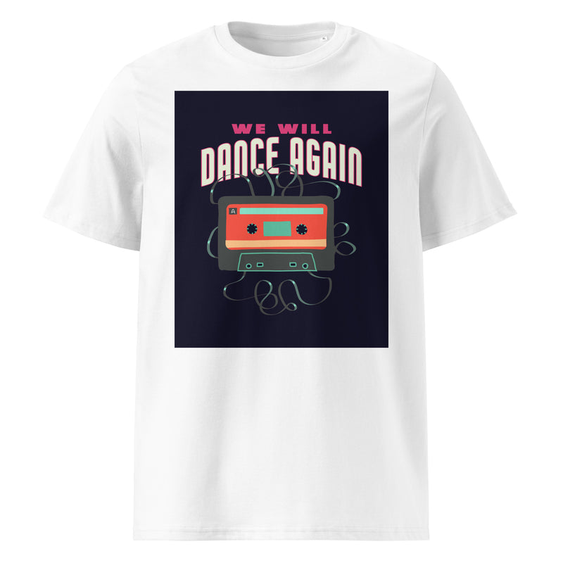 We Will Dance Again | Unisex Organic T-Shirt