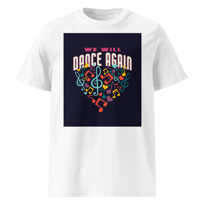 We Will Dance Again | Unisex Organic T-Shirt