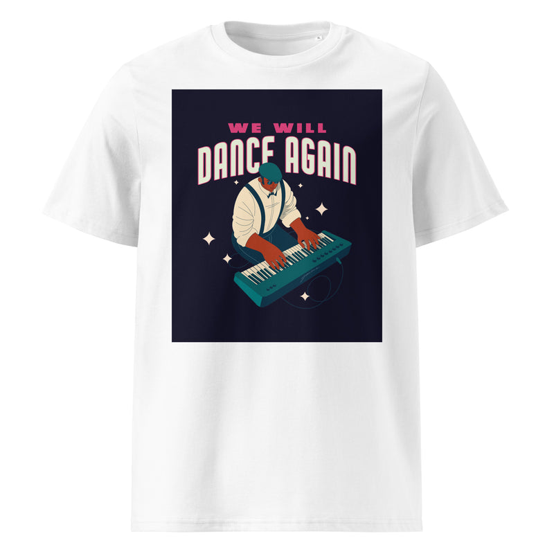 We Will Dance Again | Unisex Organic T-Shirt