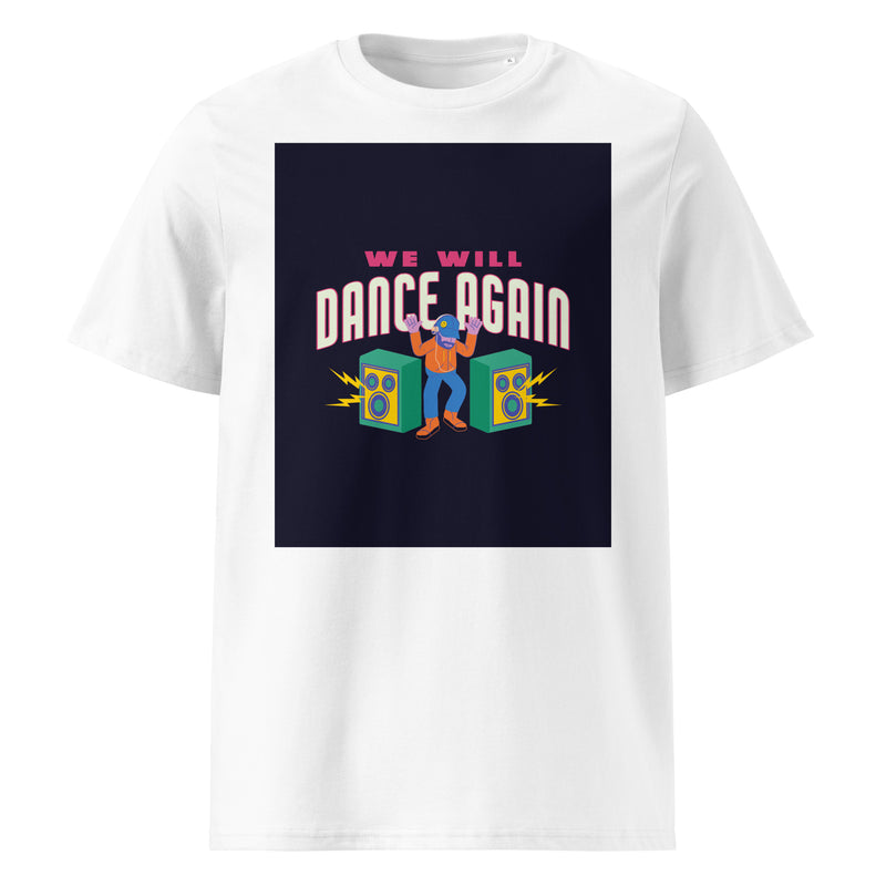 We Will Dance Again | Unisex Organic T-Shirt
